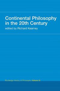 Cover image for Continental Philosophy in the 20th Century: Routledge History of Philosophy Volume 8
