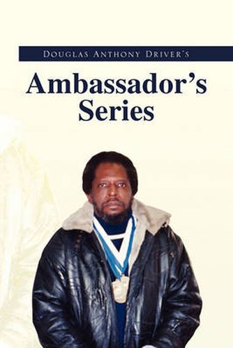 Cover image for Douglas Anthony Driver's Ambassador's Series