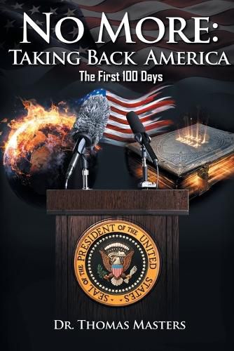 Cover image for No More: Taking Back America - The First 100 Days