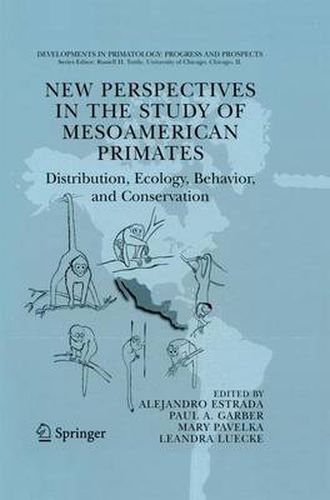 Cover image for New Perspectives in the Study of Mesoamerican Primates: Distribution, Ecology, Behavior, and Conservation