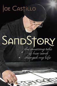 Cover image for SandStory: The Amazing Tale of How Sand Changed My Life