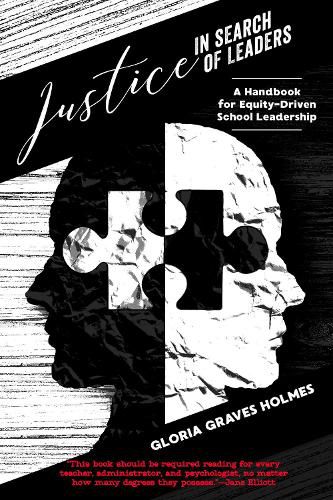 Cover image for Justice in Search of Leaders: A Handbook for Equity-Driven School Leadership