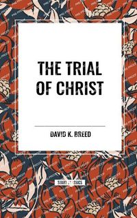 Cover image for The Trial of Christ