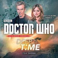 Cover image for Doctor Who: Deep Time: A 12th Doctor Novel