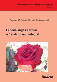 Cover image for Lebenslanges Lernen - freudvoll und integral.
