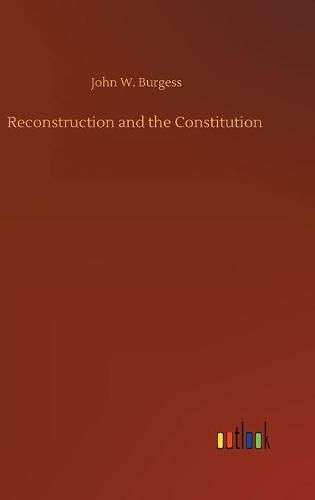 Reconstruction and the Constitution