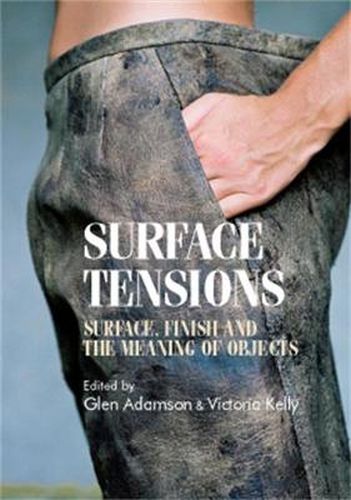 Cover image for Surface Tensions: Surface, Finish and the Meaning of Objects