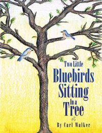 Cover image for Two Little Bluebirds Sitting in a Tree