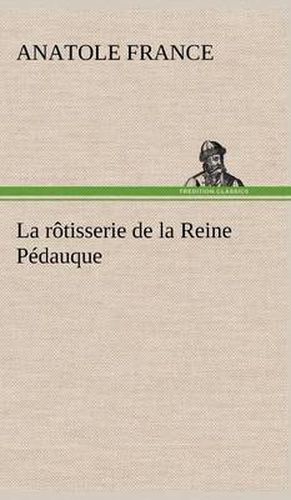 Cover image for La rotisserie de la Reine Pedauque