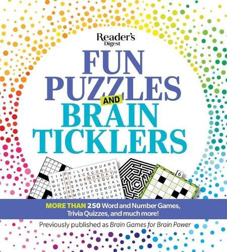 Cover image for Reader's Digest Fun Puzzles and Brain Ticklers: More Than 250 Word and Number Games, Trivia Quizzes, and Much More!