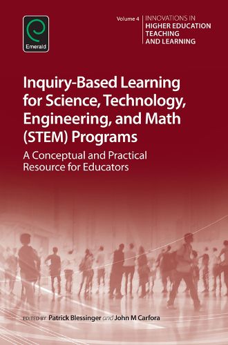 Cover image for Inquiry-Based Learning for Science, Technology, Engineering, and Math (STEM) Programs: A Conceptual and Practical Resource for Educators