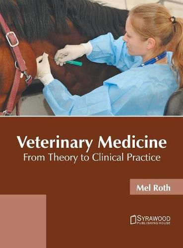 Cover image for Veterinary Medicine: From Theory to Clinical Practice