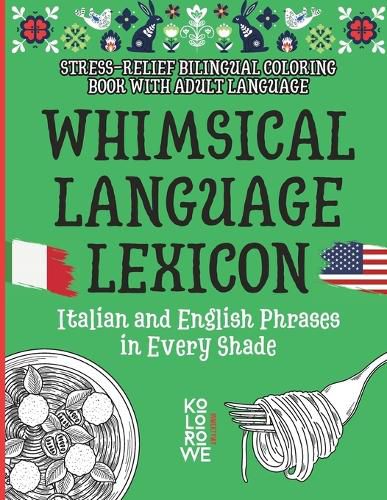 Cover image for Whimsical Language Lexicon. Italian and English Phrases in Every Shade