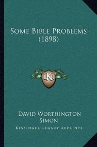 Cover image for Some Bible Problems (1898)