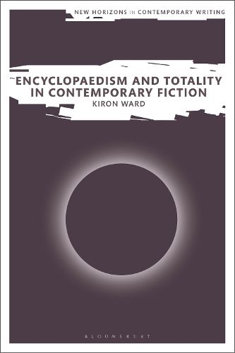 Encyclopaedism and Totality in Contemporary Fiction