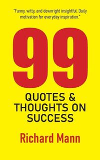 Cover image for 99 Quotes and Thoughts on Success