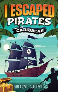 Cover image for I Escaped Pirates In The Caribbean