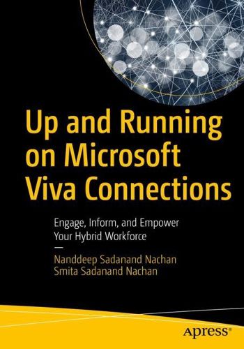 Cover image for Up and Running on Microsoft Viva Connections: Engage, Inform, and Empower Your Hybrid Workforce
