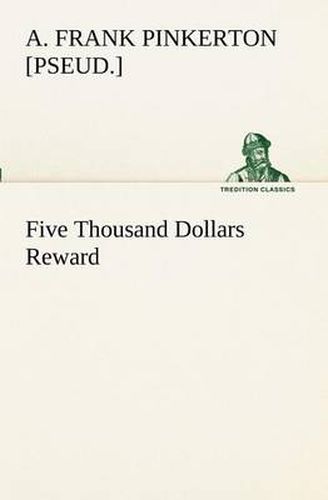 Cover image for Five Thousand Dollars Reward