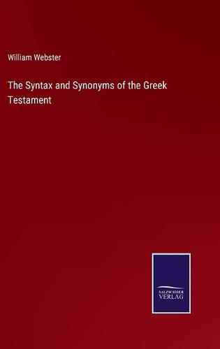 Cover image for The Syntax and Synonyms of the Greek Testament