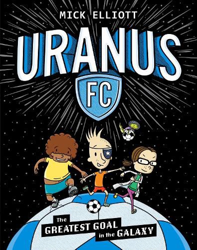 Cover image for The Greatest Goal in the Galaxy (Uranus FC #1)