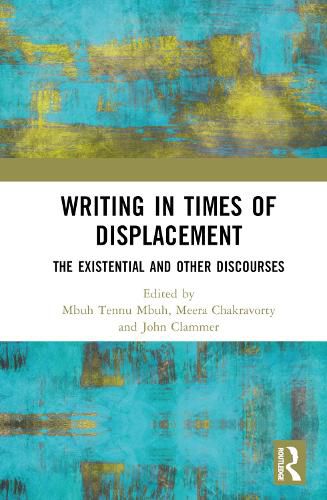 Cover image for Writing in Times of Displacement: The Existential and Other Discourses