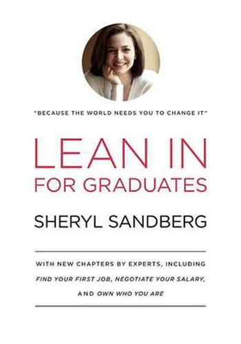 Cover image for Lean In for Graduates: With New Chapters by Experts, Including Find Your First Job, Negotiate Your Salary, and Own Who You Are