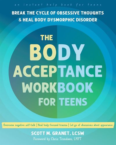 Cover image for The Body Acceptance Workbook for Teens