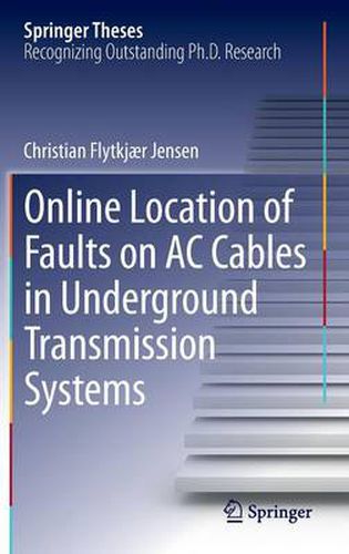 Cover image for Online Location of Faults on AC Cables in Underground Transmission Systems