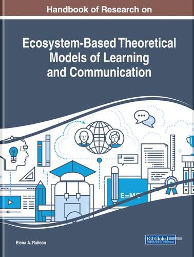 Cover image for Handbook of Research on Ecosystem-Based Theoretical Models of Learning and Communication