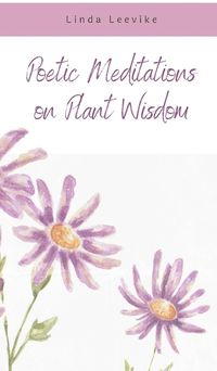 Cover image for Poetic Meditations on Plant Wisdom