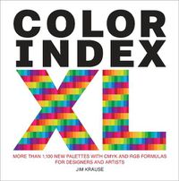 Cover image for Color Index XL - More than 1100 New Palettes with CMYK and RGB Formulas for Designers and Artists