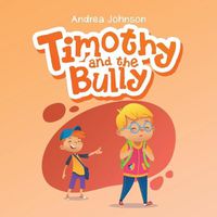 Cover image for Timothy and the Bully