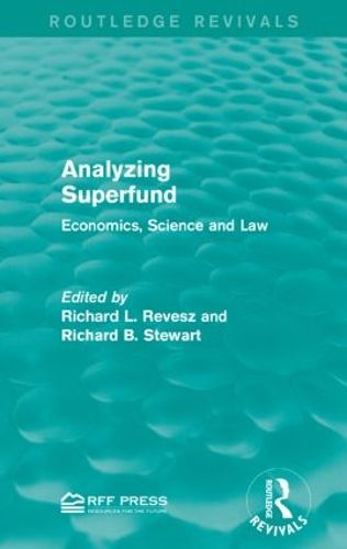 Cover image for Analyzing Superfund: Economics, Science and Law