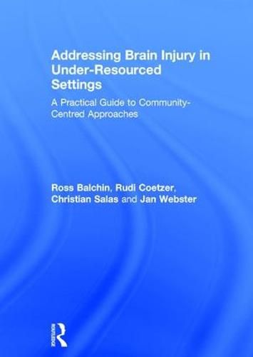 Addressing Brain Injury in Under-Resourced Settings: A Practical Guide to Community-Centred Approaches