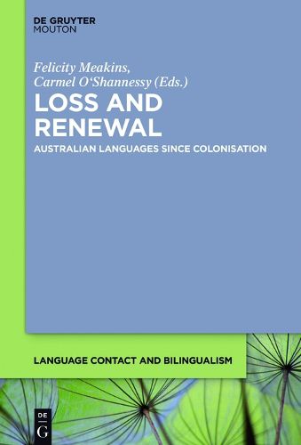 Cover image for Loss and Renewal: Australian Languages Since Colonisation