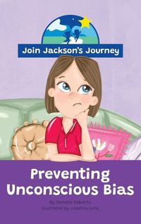 Cover image for JOIN JACKSON's JOURNEY Preventing Unconscious Bias