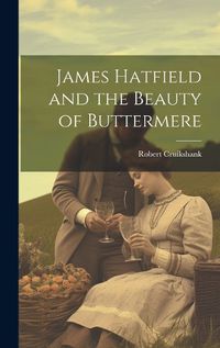 Cover image for James Hatfield and the Beauty of Buttermere