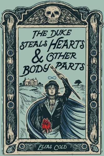 Cover image for The Duke Steals Hearts & Other Body Parts