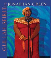 Cover image for Gullah Spirit: The Art of Jonathan Green