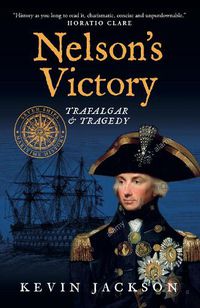 Cover image for Nelson's Victory: Trafalgar & Tragedy: Seven Ships Maritime History