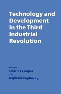 Cover image for Technology and Development in the Third Industrial Revolution