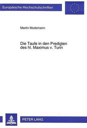 Cover image for Die Taufe in Den Predigten Des Hl. Maximus V. Turin