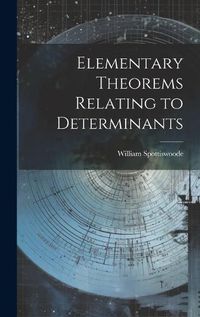 Cover image for Elementary Theorems Relating to Determinants