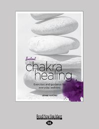 Cover image for Instant Chakra Healing: Exercises and Guidance for Everyday Wellness