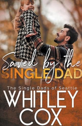 Cover image for Saved by the Single Dad