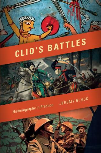 Cover image for Clio's Battles: Historiography in Practice