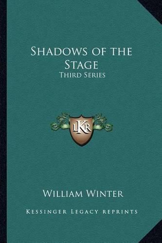 Shadows of the Stage: Third Series