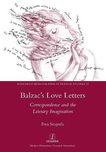 Cover image for Balzac's Love Letters: Correspondence and the Literary Imagination