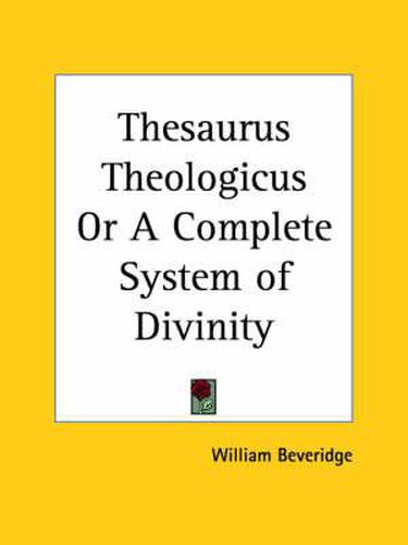 Cover image for Thesaurus Theologicus or A Complete System of Divinity (1711)